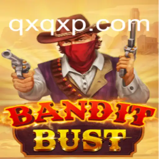 BanditBust: O Jogo de Ação e Estratégia da QXQX.COM