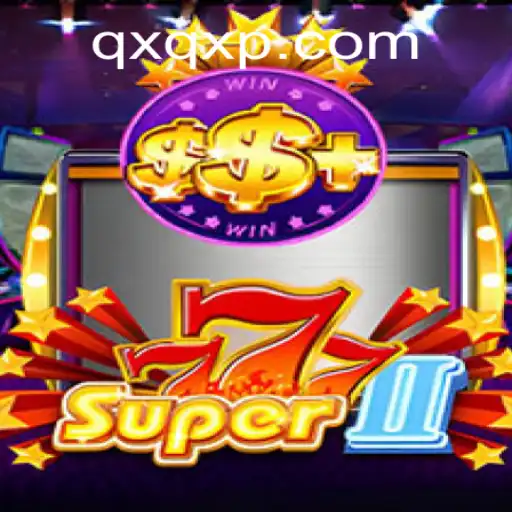 Descubra Super777II: O Novo Fenômeno no Mundo dos Jogos